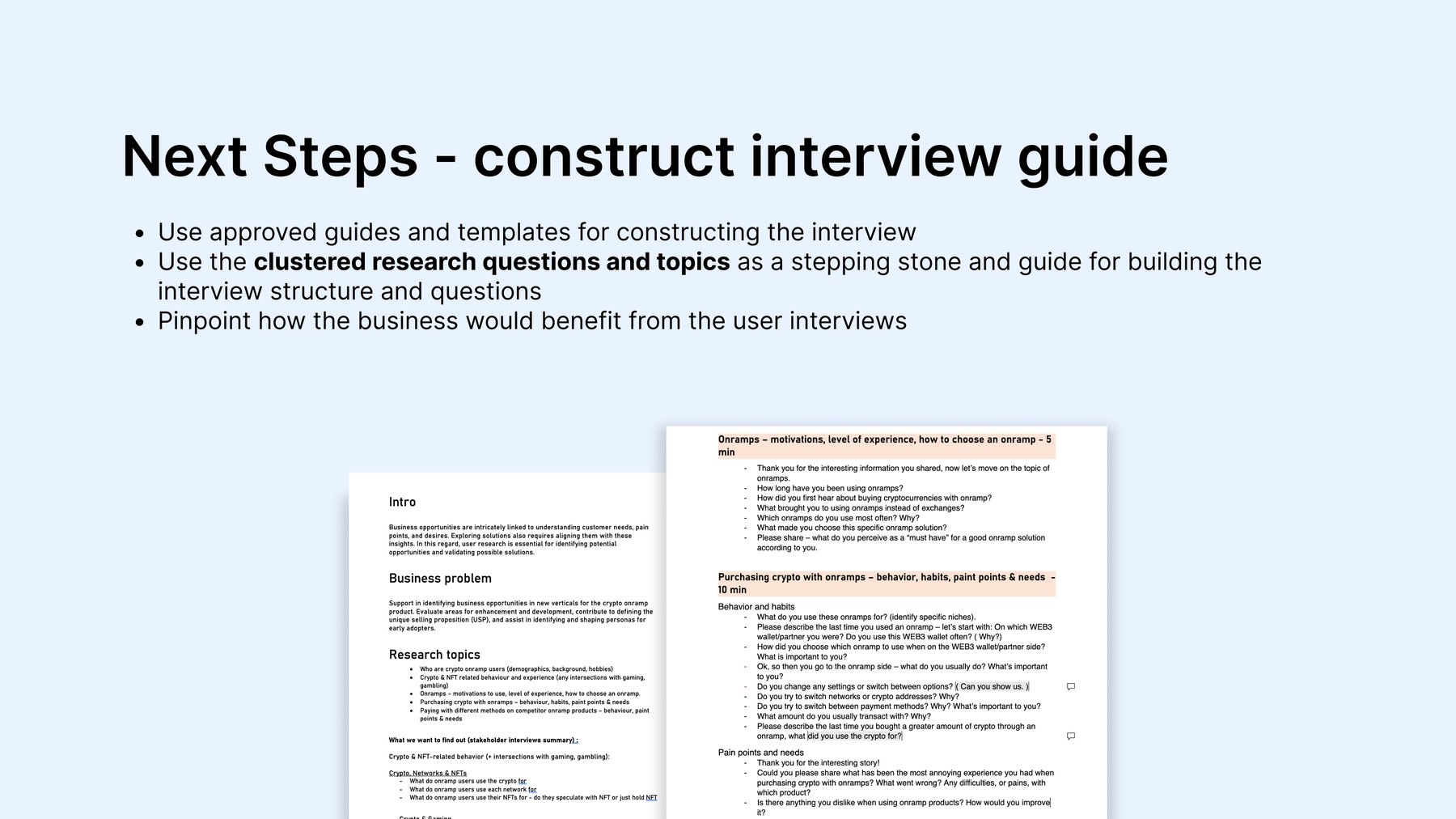 Slide: next steps – construct the interview guide, using the clustered research questions and topics as the stepping stone for the interview structure