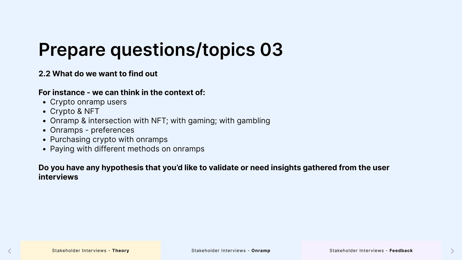 Slide: prepare questions and topics 03 – what do we want to find out